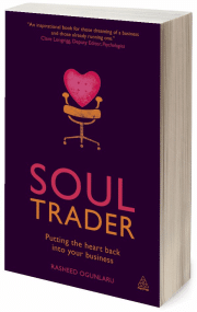 Soul Trader - Putting the Heart Back into Your Business by Rasheed Ogunlaru